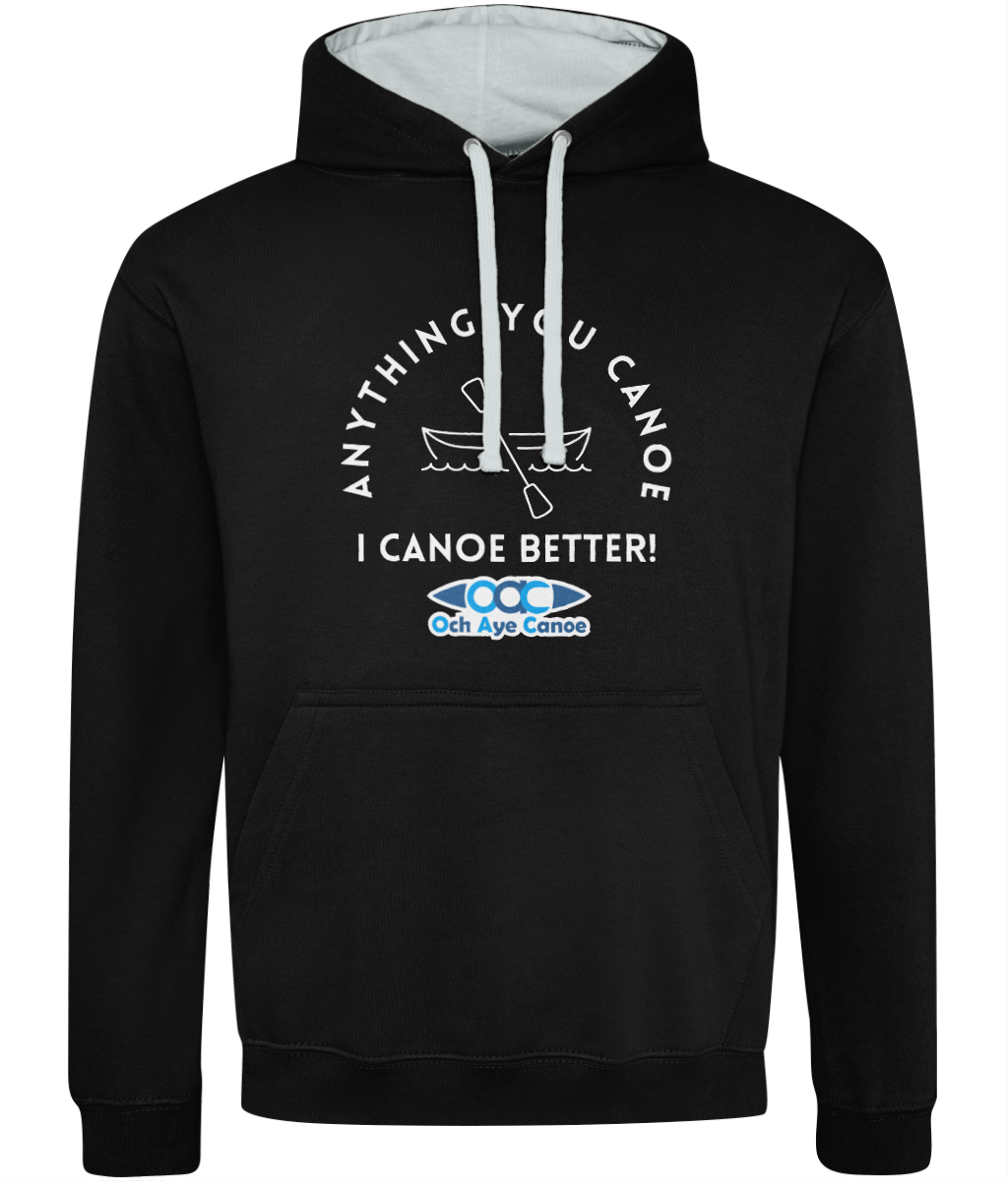 I Canoe Better Unisex Hoody
