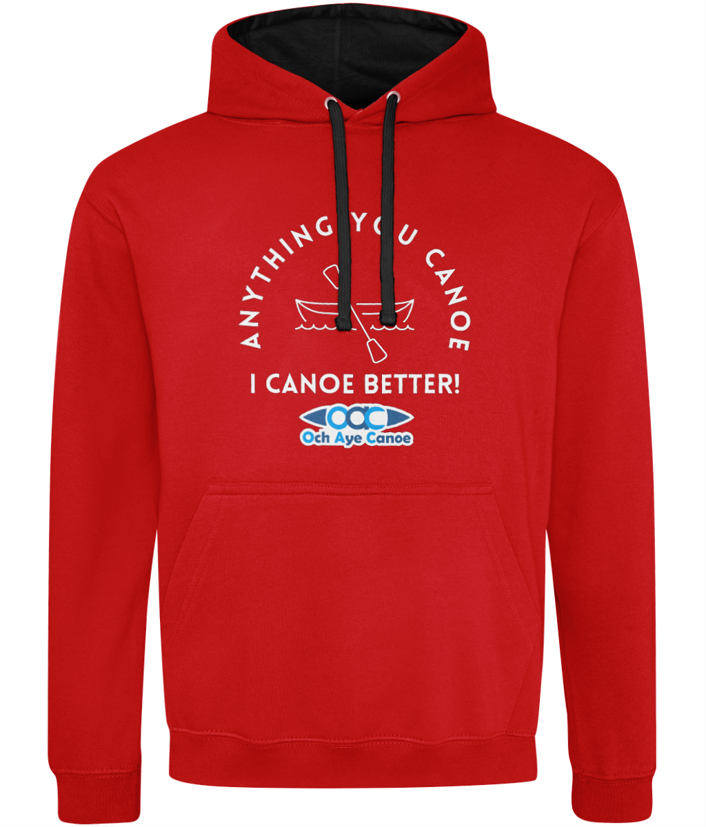I Canoe Better Unisex Hoody