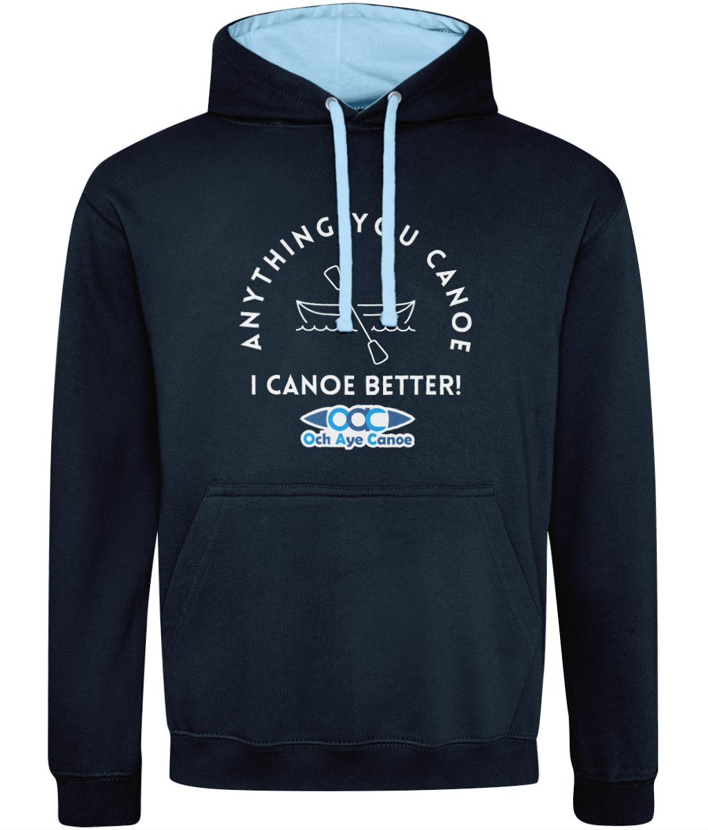 I Canoe Better Unisex Hoody