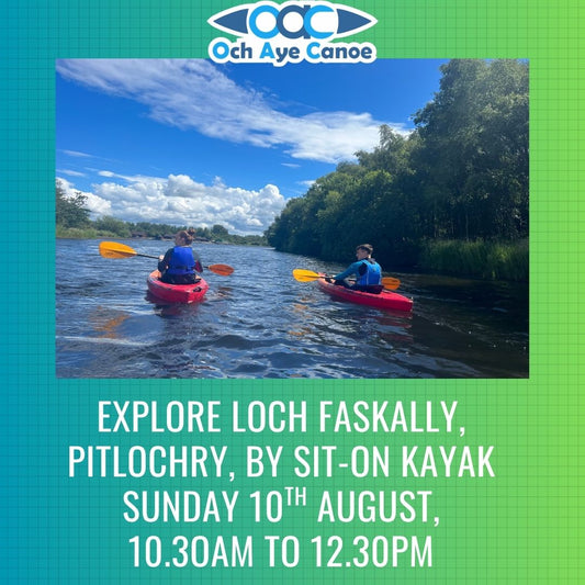 2-Hour sit-on kayaking trip - Loch Faskally, Pitlochry, Perthshire - Sunday 10th August