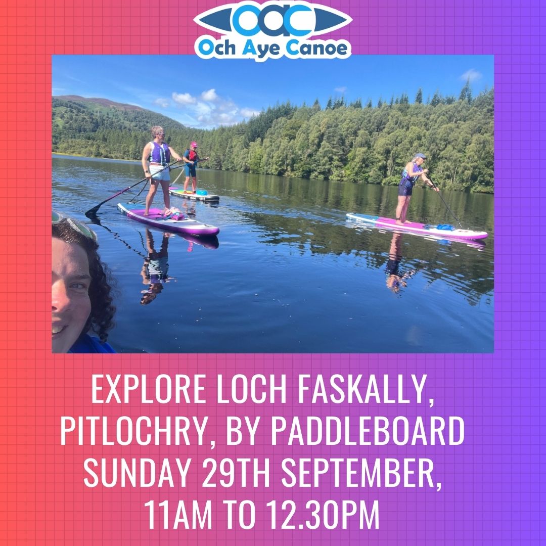 *SOLD OUT!* - Sup - Loch Faskally, Pitlochry - Sun 29th Sept- 11am to 12.30pm